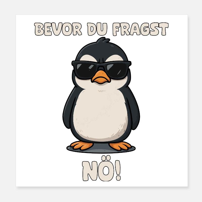 Pinguin mit Sonnenbrille Spruch Poster 20x20 cm