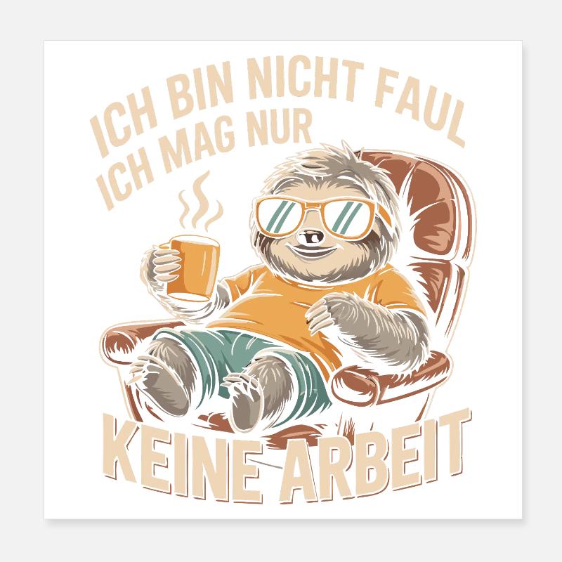 Dire paresseux – pas de travail, pas de stress Poster 20 x 20 cm