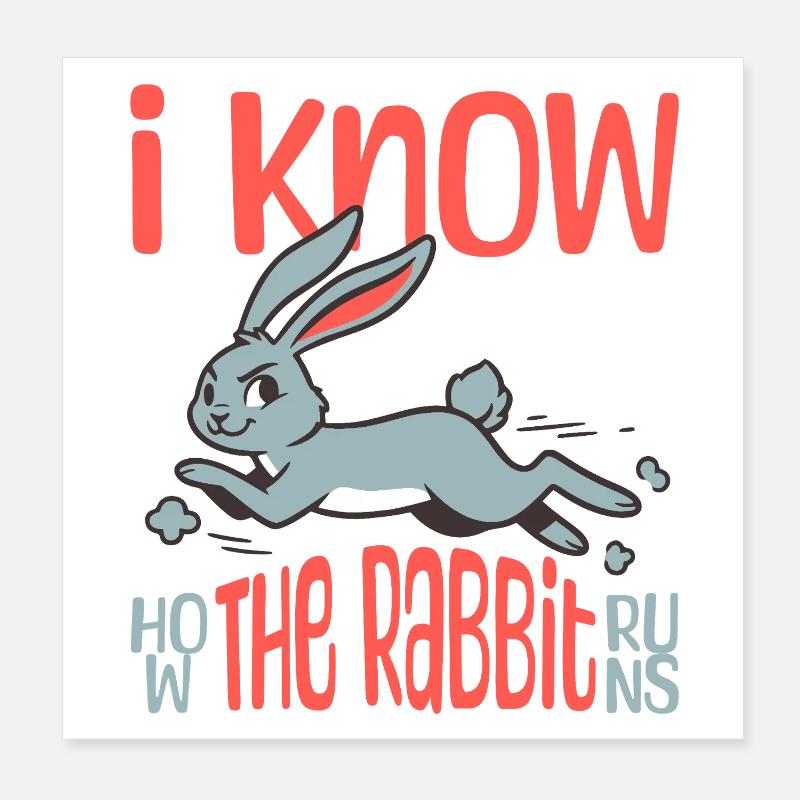 I Know How The Rabbit Runs Denglish Poster 8" x 8" (20x20 cm)