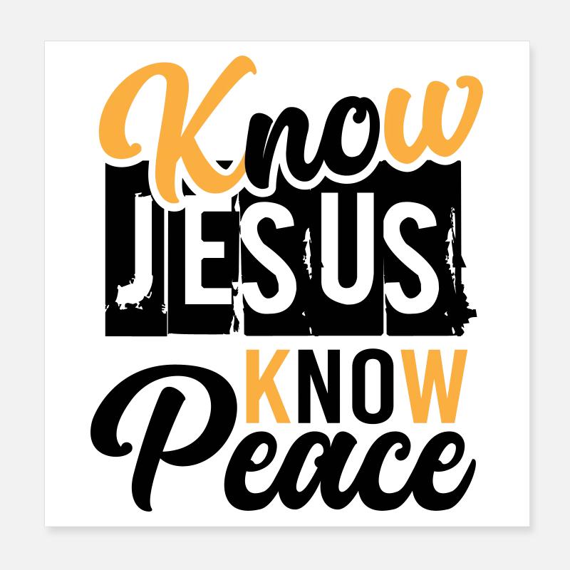 Know Jesus Know Peace – Frieden in Christus Poster 20x20 cm