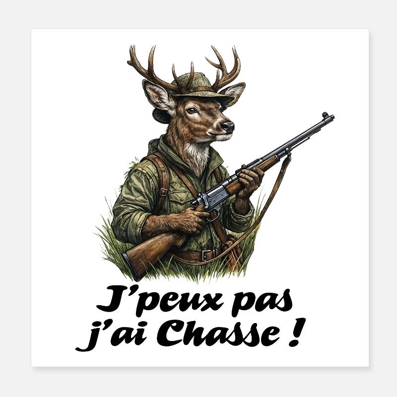 Chasseur chevreuil, Je peux pas j'ai chasse Poster 20 x 20 cm