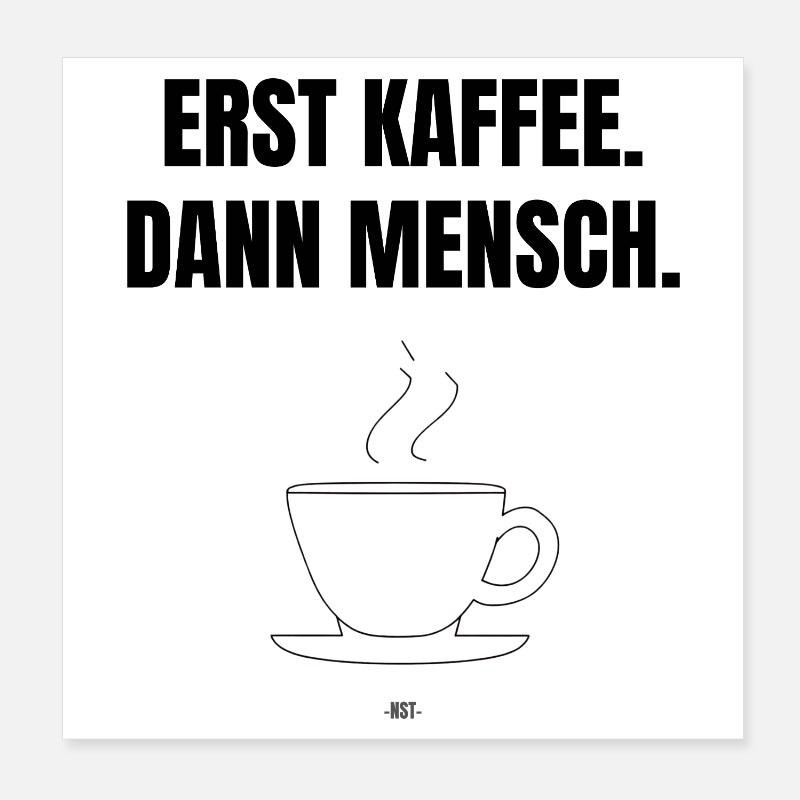 First coffee. Then man. Poster 8" x 8" (20x20 cm)