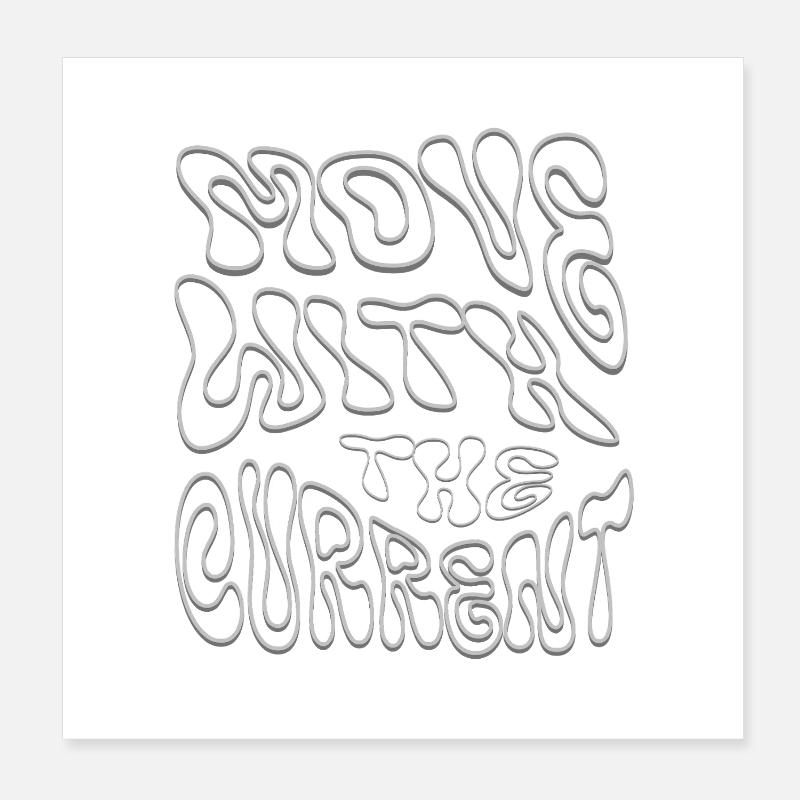 Mit dem Strom bewegen Poster 20x20 cm