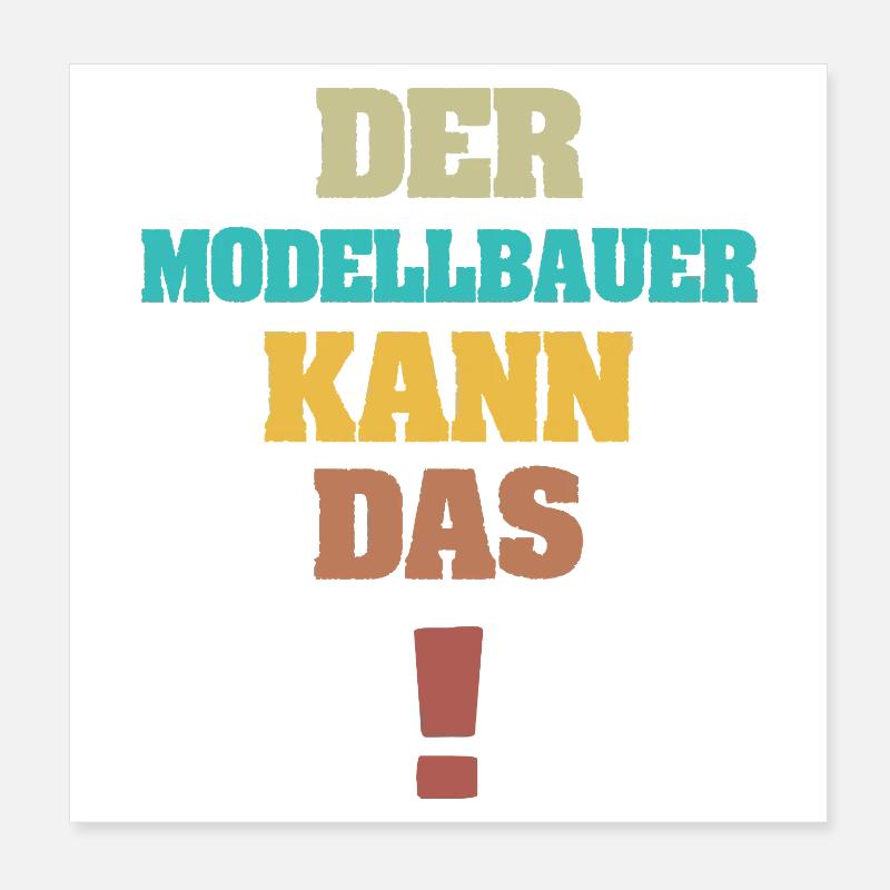 Spruch Modellbauer Poster 20x20 cm