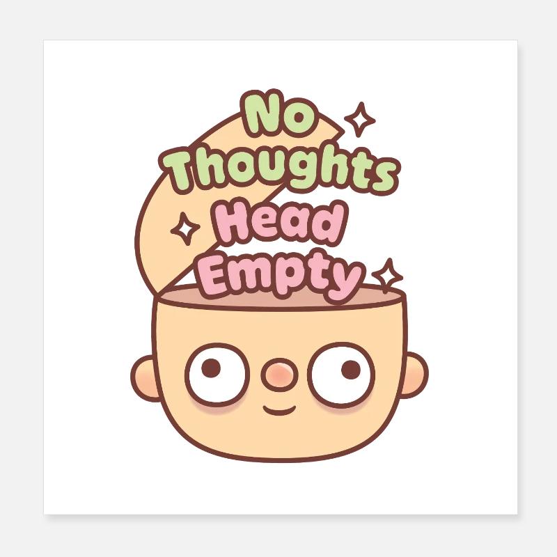 Funny Head No Thoughts Head Empty Meme Poster 8" x 8" (20x20 cm)