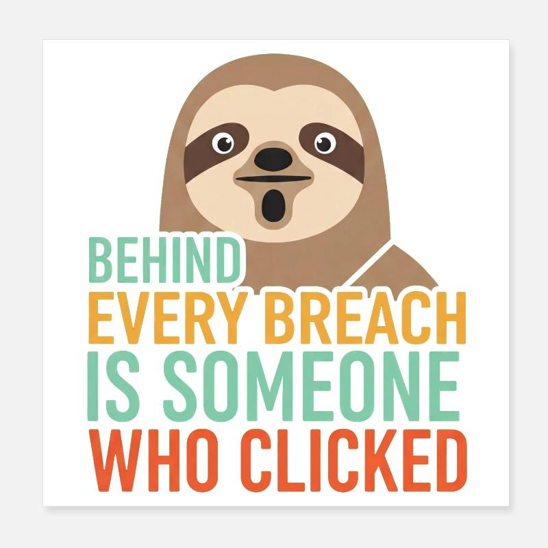 Behind Every Breach Faultier IT Security Poster 20x20 cm