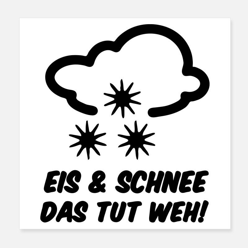Winter Eis Schnee Spruch lustig Geschenk Poster 20x20 cm