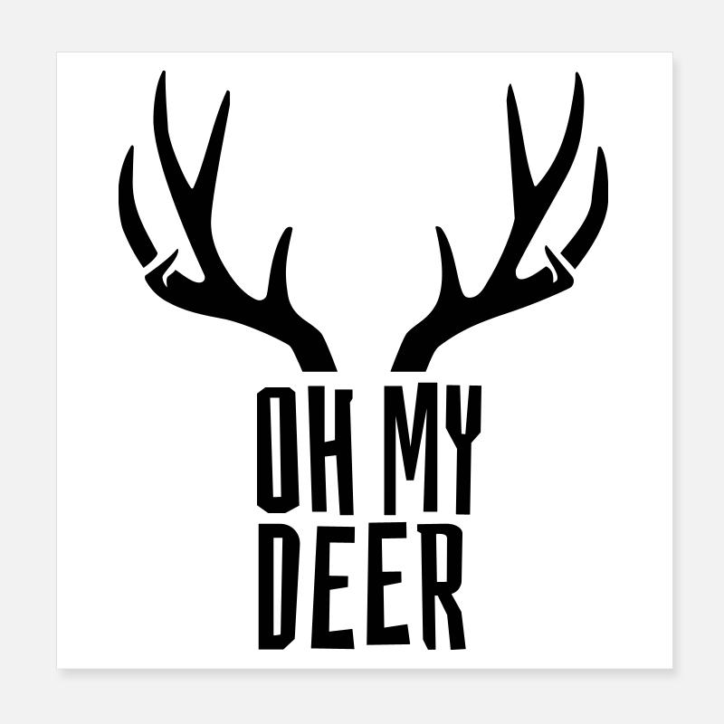 Oh My Deer Hirschgeweih Humor Poster 20x20 cm