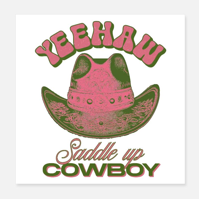 Yeehaw Saddle Up Cowboyhut Poster 20x20 cm