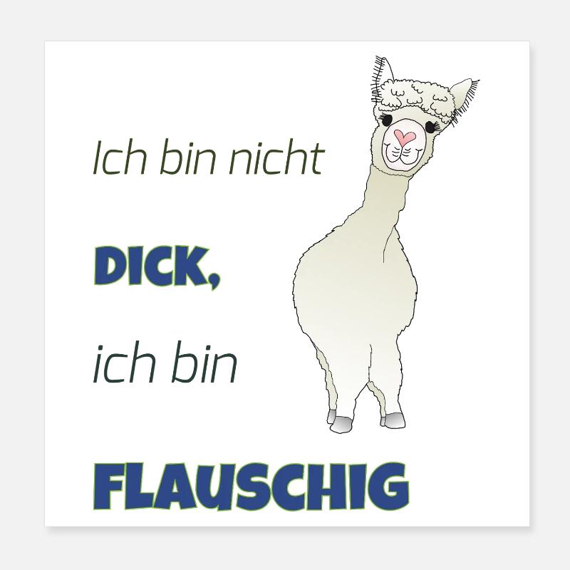 Ich bin nicht dick, ich bin flauschig! Poster 20x20 cm
