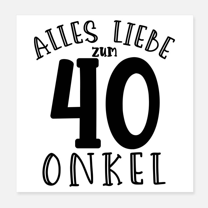 Happy 40th birthday, uncle Poster 8" x 8" (20x20 cm)