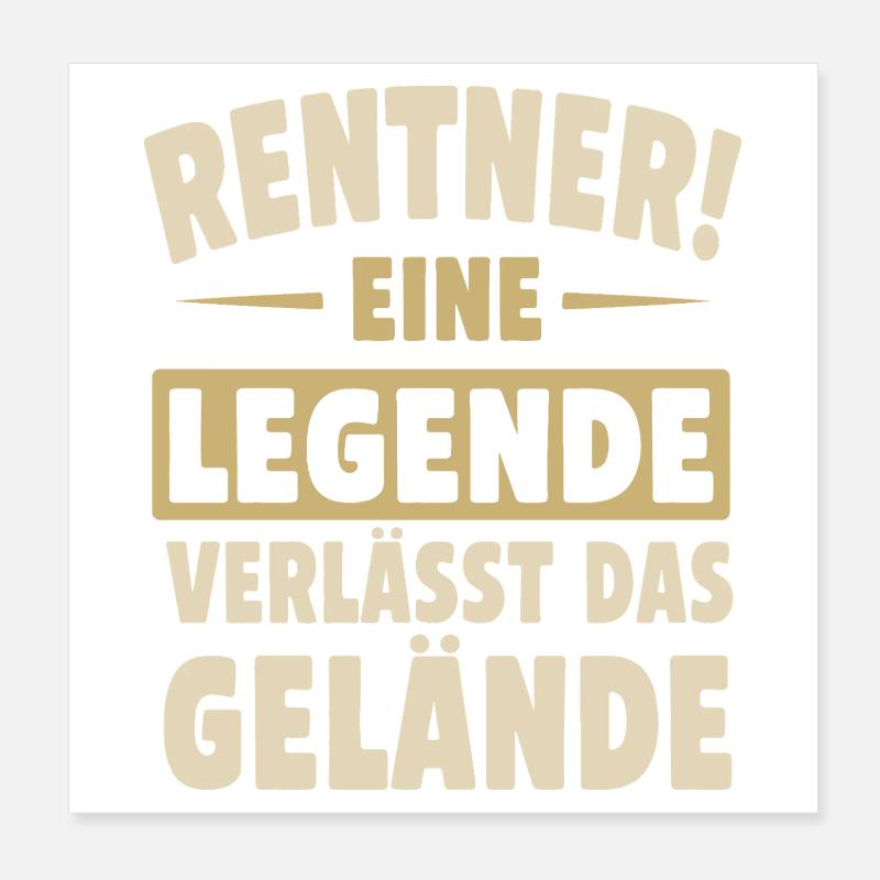 Pensioner! A legend leaves the site Poster 8" x 8" (20x20 cm)