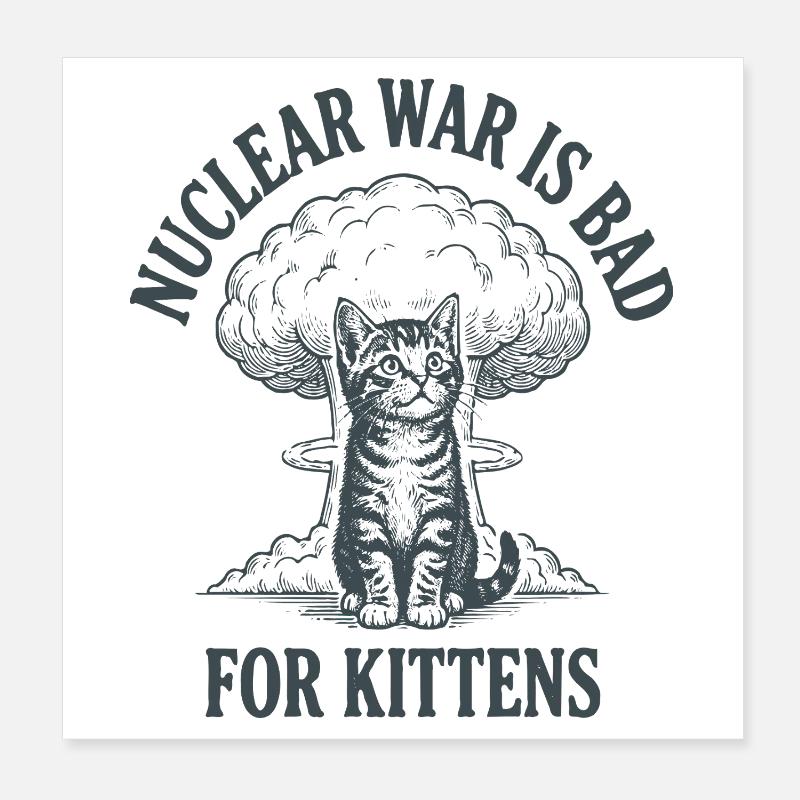 Kitten Against Nuclear War Poster 8" x 8" (20x20 cm)