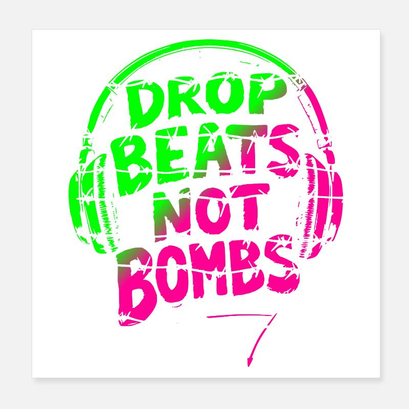 Drop Beats Not Bombs green pink Poster 8" x 8" (20x20 cm)