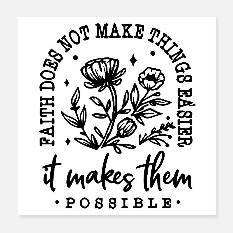 Faith Makes Things Possible Poster 8" x 8" (20x20 cm)
