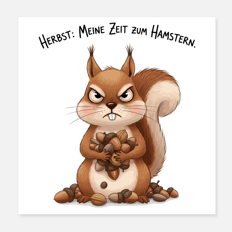 Herbst: Meine Zeit zum Hamstern Poster 20x20 cm