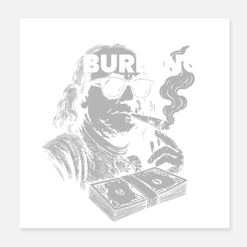 Weak Dollar - Ben Franklin is smoking dollars Poster 8" x 8" (20x20 cm)