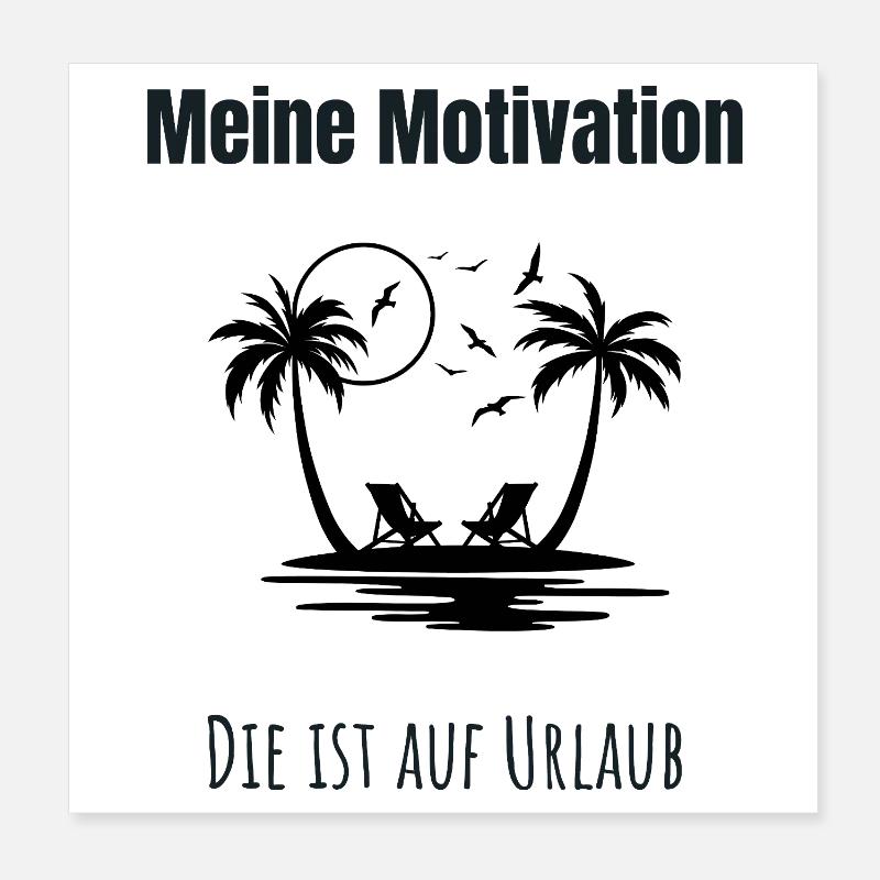 Ma motivation, c’est les vacances Poster 20 x 20 cm