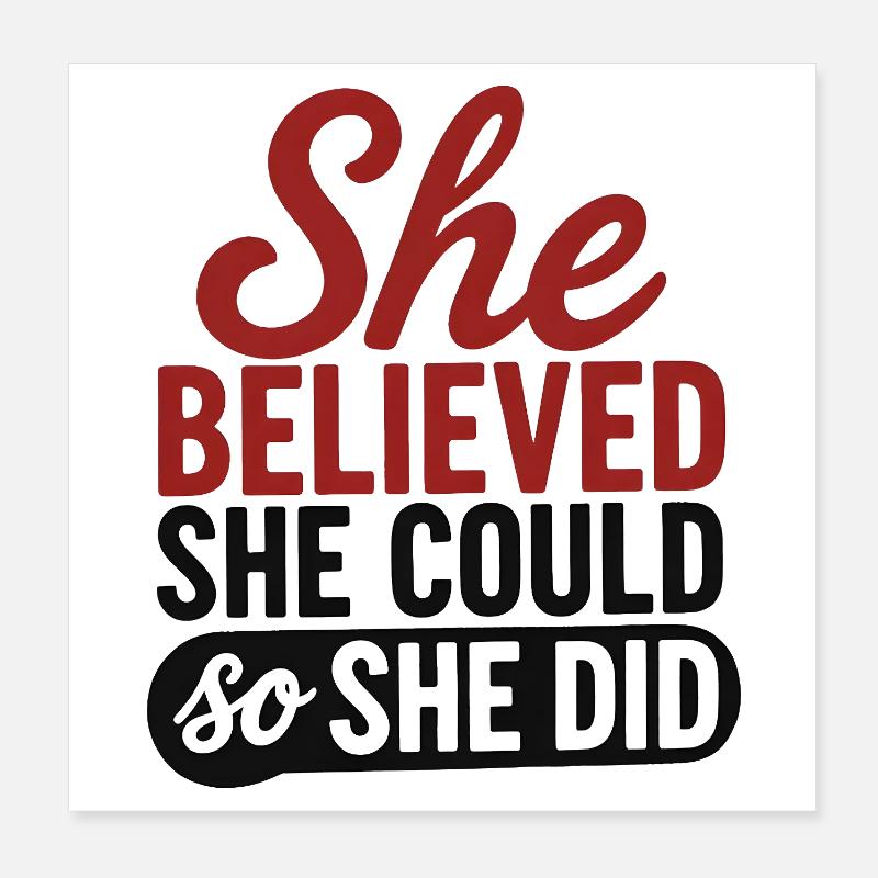 Sie glaubte, dass sie es könnte, also tat sie es, Zitat: Poster 20x20 cm