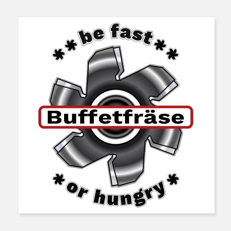Buffetfräse fast or hungry Büfettfräse Büfett  Poster 20x20 cm