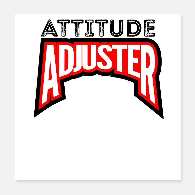 Attitude Adjuster Poster 20x20 cm