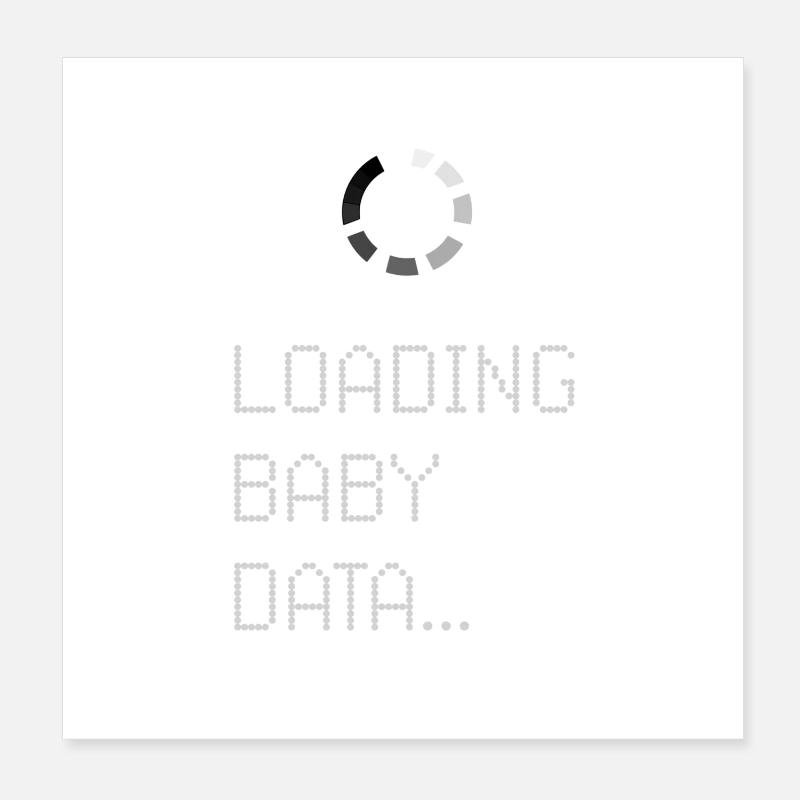 Loading Baby Data Poster 8" x 8" (20x20 cm)