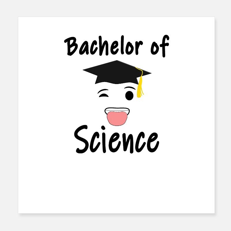 Bachelor of Science Absolvent Abschluss Geschenk S Poster 20x20 cm
