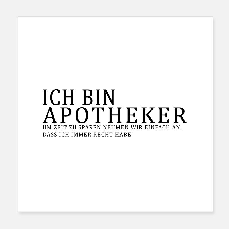 Ich bin Apotheker Poster 20x20 cm