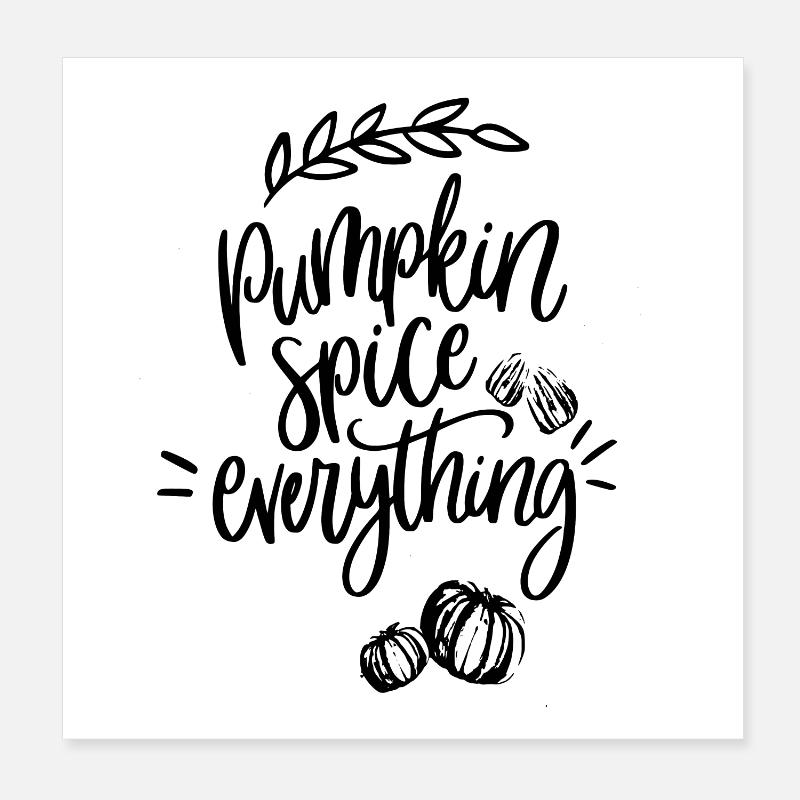 Pumpkin Spice Everything Poster 20x20 cm