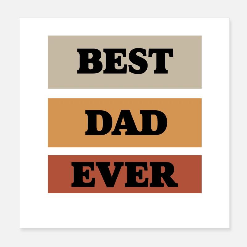 Best Dad Ever Poster 20x20 cm