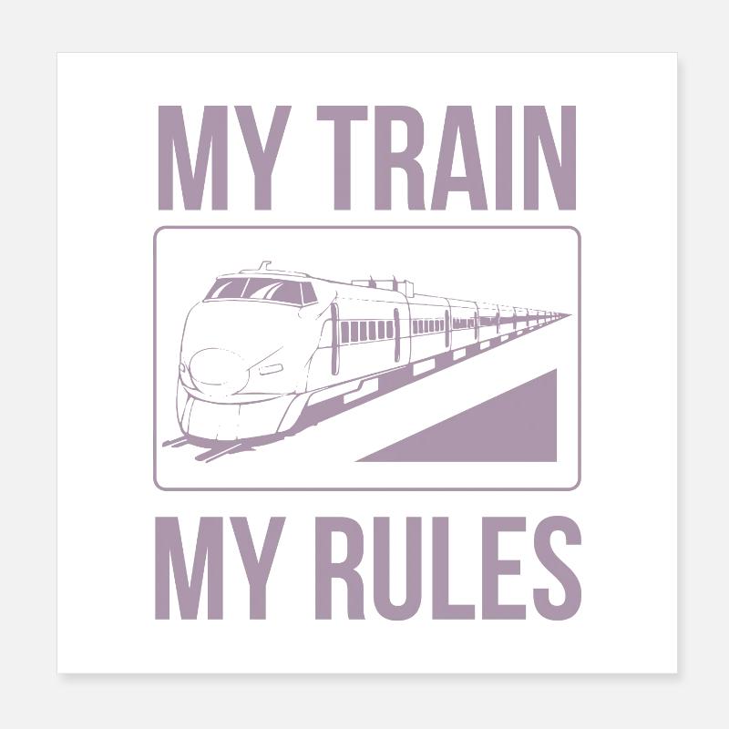 Le conducteur de train dit mon train mes règles Poster 20 x 20 cm