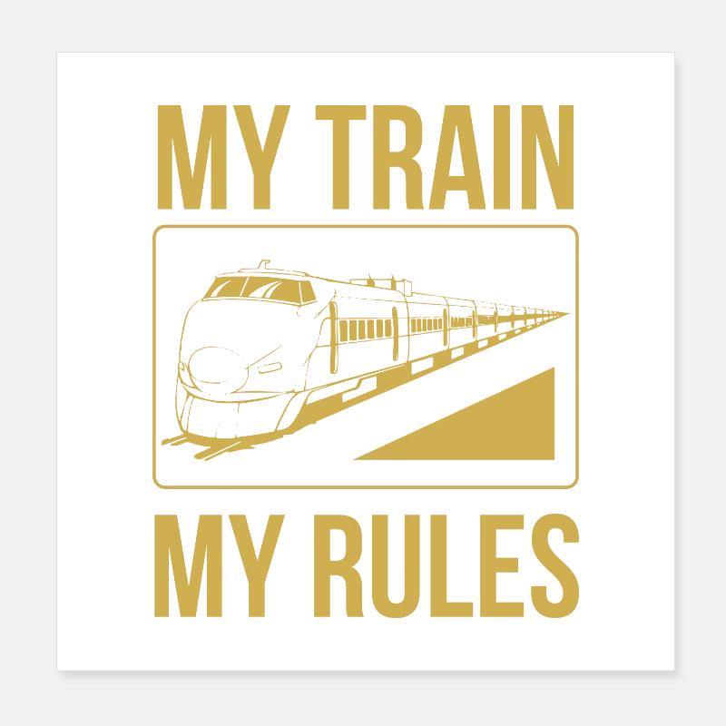Le conducteur de train dit mon train mes règles Poster 20 x 20 cm