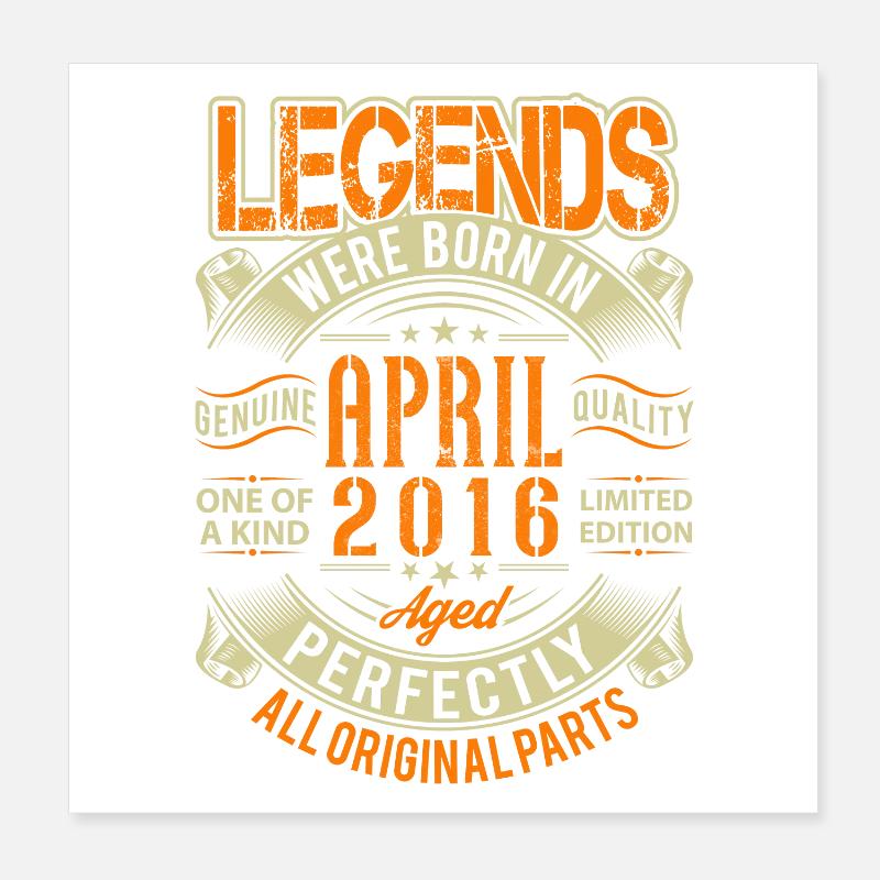 2016 April Geburtstag Legende Poster 20x20 cm