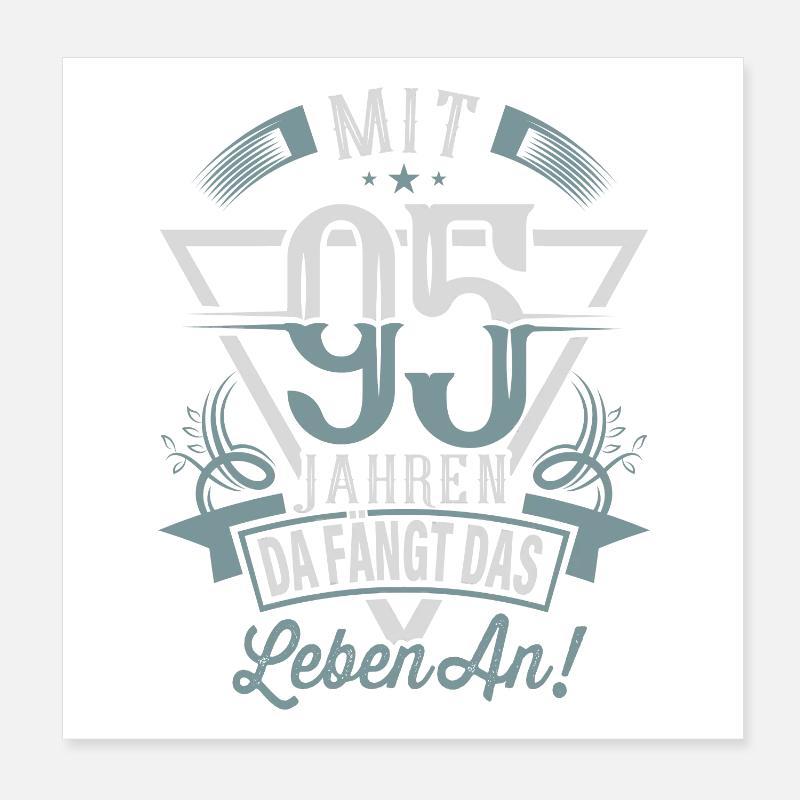 95. Geburtstag Da Fängt Das Leben An Poster 20x20 cm