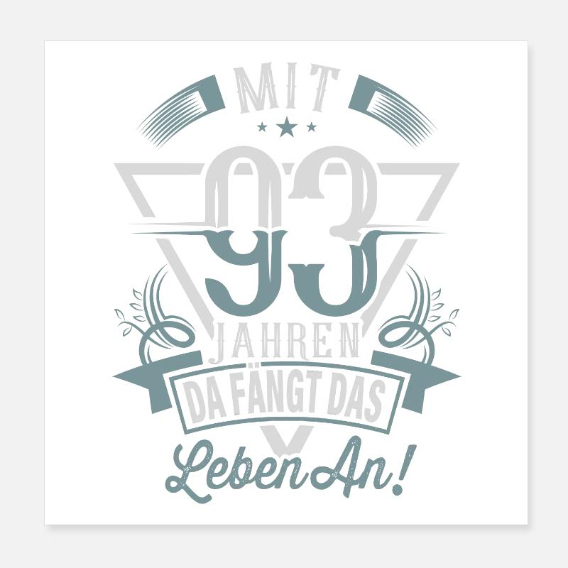 93. Geburtstag Da Fängt Das Leben An Poster 20x20 cm