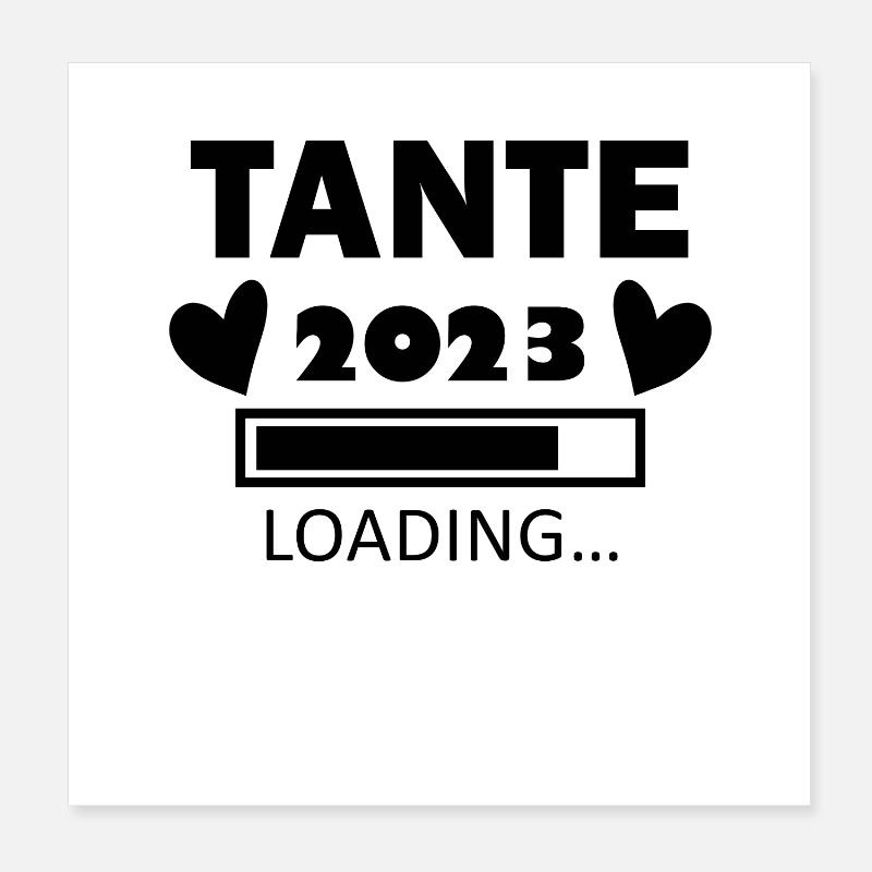 Tante 2023 Loading Poster 20x20 cm