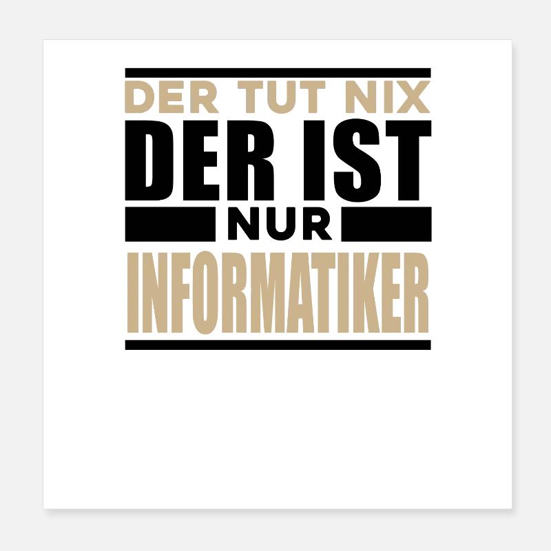 Informatiker Spruch Poster 20x20 cm