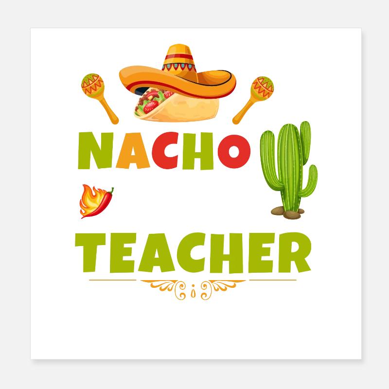 Nacho Average Teacher Poster 20x20 cm