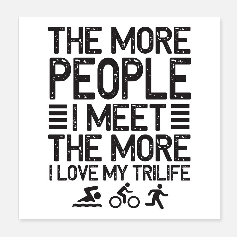 Plus je rencontre de gens trilife Poster 20 x 20 cm