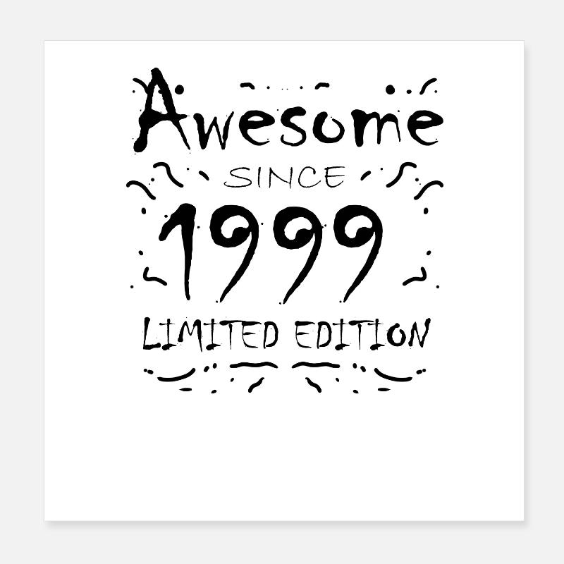 1999 - Born 1999 Poster 8" x 8" (20x20 cm)
