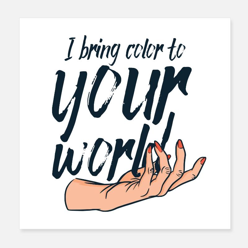 J’apporte de la couleur à votre monde Nail Tech Poster 20 x 20 cm