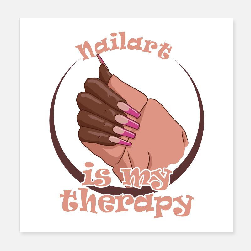 Nailart is my therapy nail technician Poster 8" x 8" (20x20 cm)