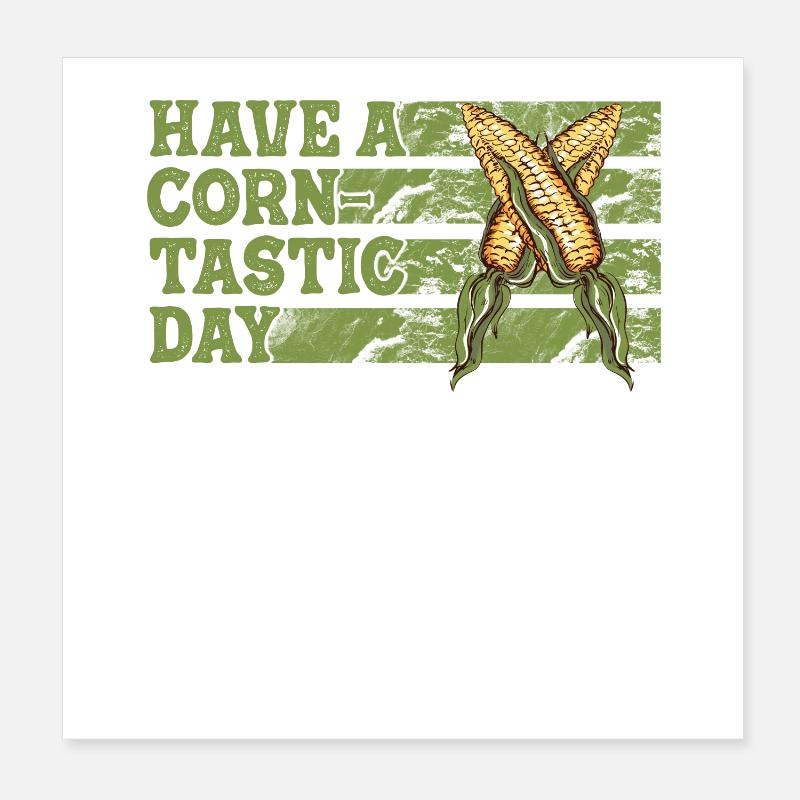 Passez une journée de corntastic Poster 20 x 20 cm