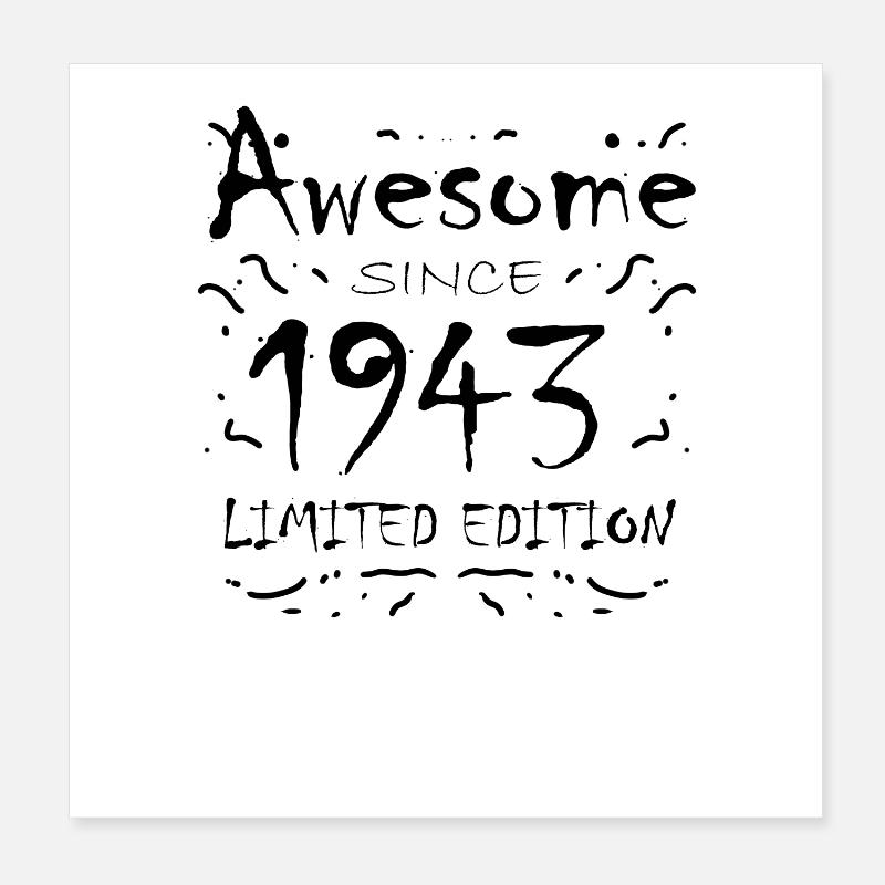 1943 - Born 1943 - Fantastic since 1943 Poster 8" x 8" (20x20 cm)