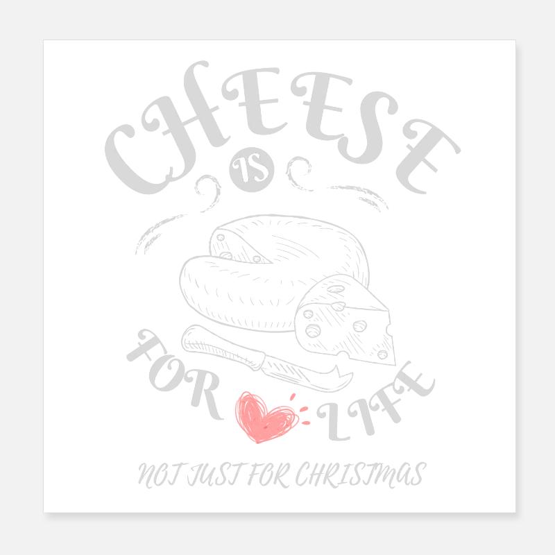 Cheese is for Life - Cheese Lovers Apparel Poster 8" x 8" (20x20 cm)