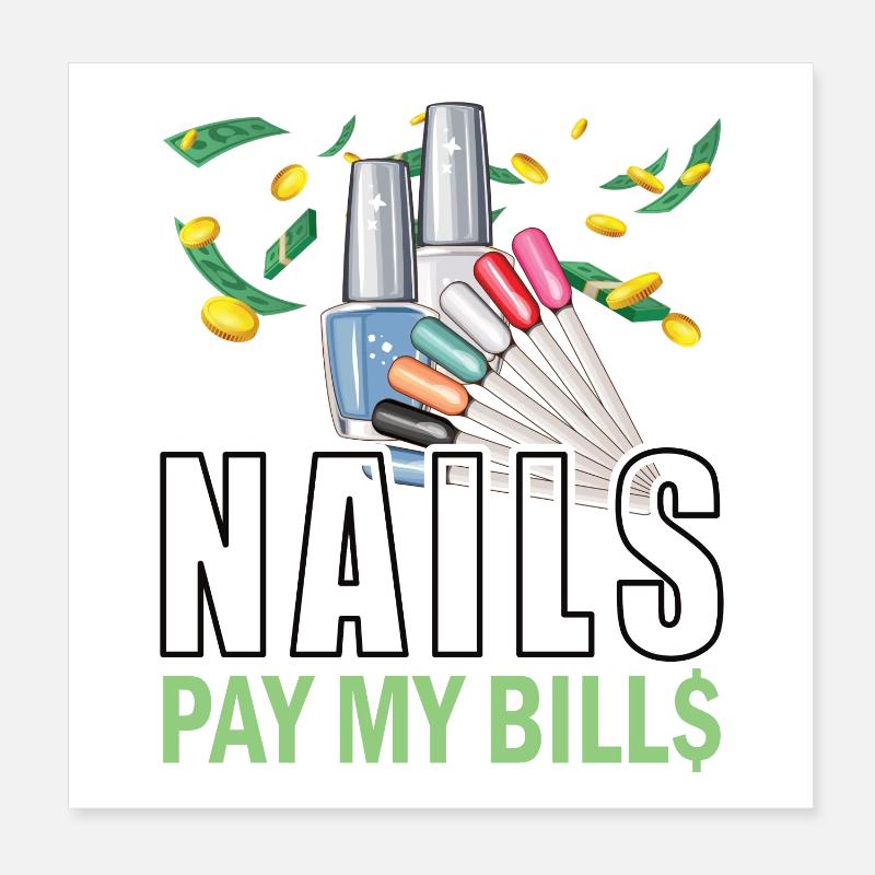 Nails Pay My Bills Manucure Poster 20 x 20 cm