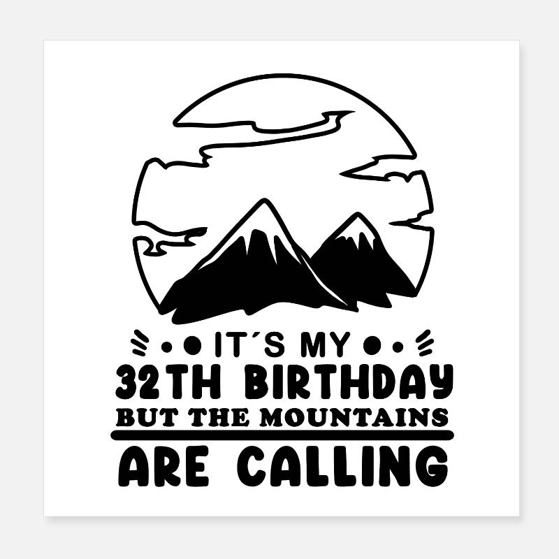 Berg Wanderer 32. Geburtstag 32 Jahre alt Geschenk Poster 20x20 cm