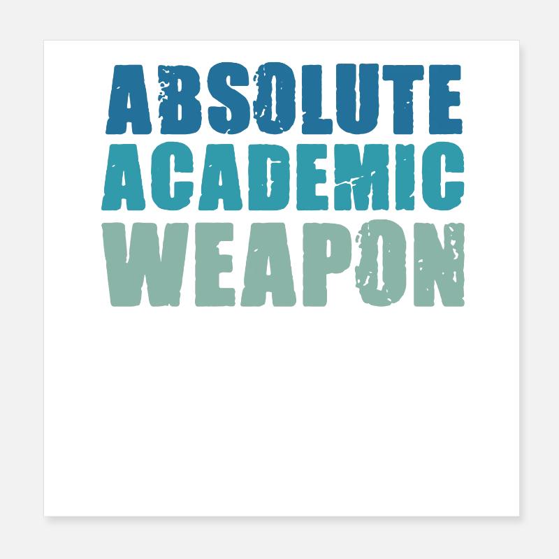 Students Absolute Academic Weapon Poster 8" x 8" (20x20 cm)