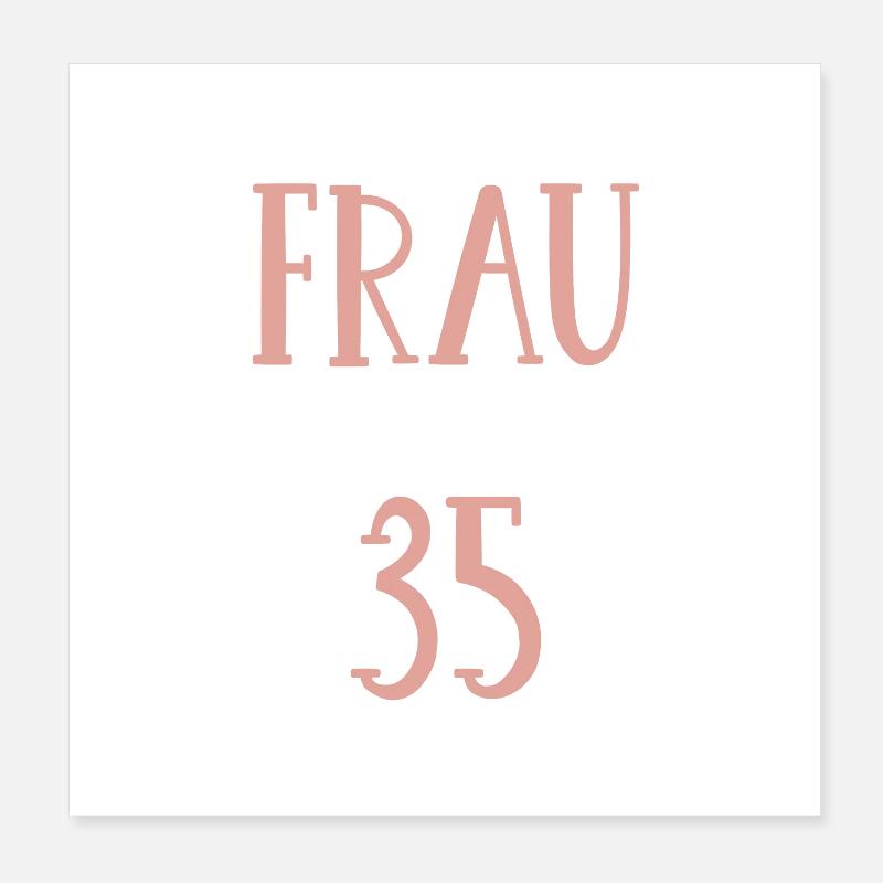 35.Geburtstag Frau Mutter Freundin 35 Jahre Poster 20x20 cm
