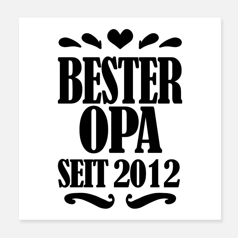 Bester Opa seit 2012 - Geschenk für Opa Poster 20x20 cm